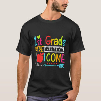 1st Grade Here I Come Happy First Day Of School T-Shirt