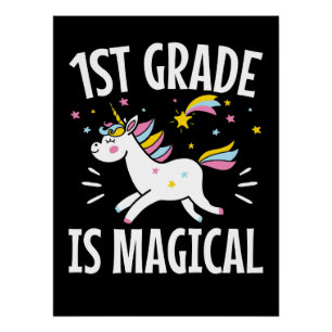 1st Grade Is Magical Unicorn First Grader Student Poster