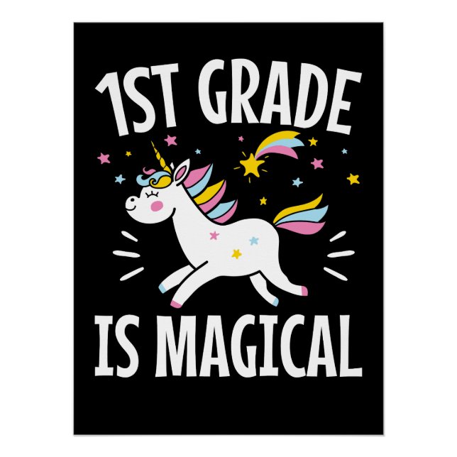 1st Grade Is Magical Unicorn First Grader Student Poster (Front)