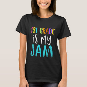 1st grade is my jam teacher 1st grade teacher appr T-Shirt