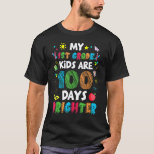 1st Grade Kids 100 Days Brighter Of School Teacher T-Shirt
