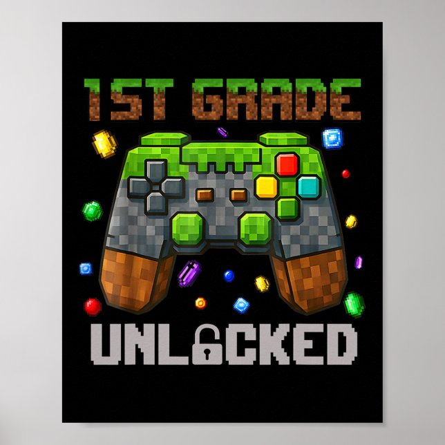 1st Grade Level Unlocked Gamer Pixel First Day Of  Poster (Front)