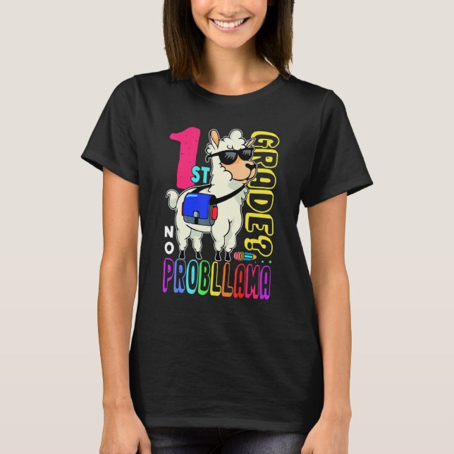 1st Grade No Prob Llama Back To School First Day 3 T-Shirt (Front)