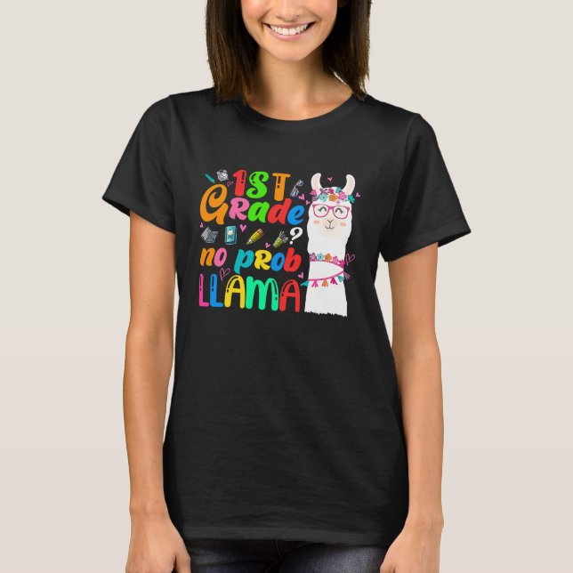 1st Grade No Prob Llama Teacher Student First Day  T-Shirt (Front)