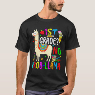 1st Grade No Prob Llama Teacher Student First Day  T-Shirt