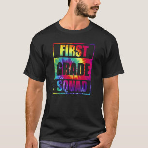 1st Grade Squad Tie Dye Back To School Teacher Stu T-Shirt