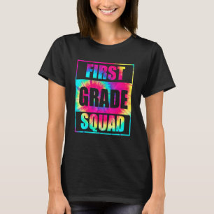 1st Grade Squad Tie Dye Back To School Teacher Stu T-Shirt