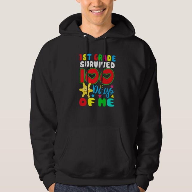 1st Grade Survived 100 Days Of Me for Teacher & Ch Hoodie (Front)