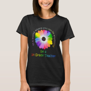 1st Grade Teacher For Teacher Team Dream Team On F T-Shirt