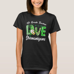 1st Grade Teacher Love Shenanigans Funny St Patric T-Shirt
