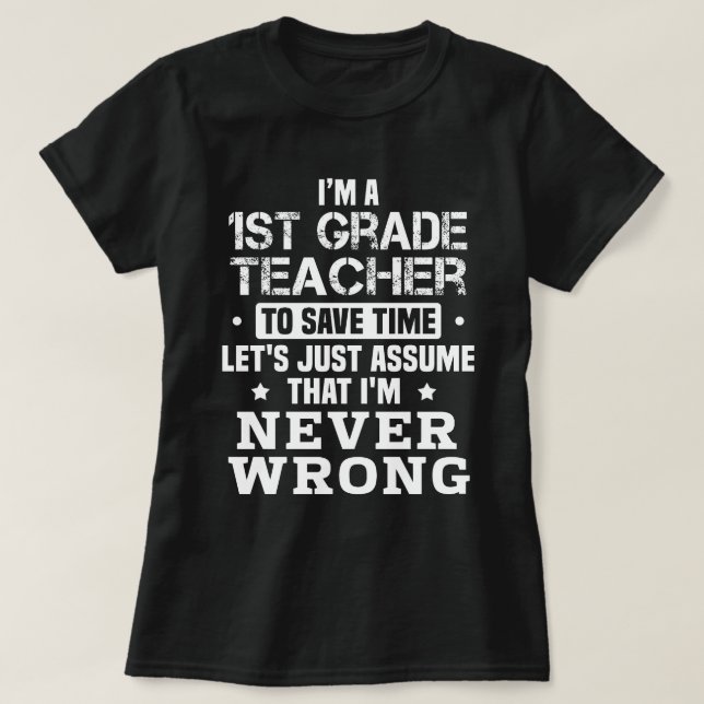 1st Grade Teacher T-Shirt (Design Front)