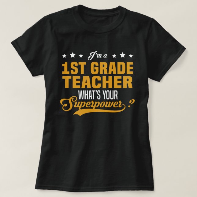 1st Grade Teacher T-Shirt (Design Front)