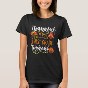 1st Grade Turkeys Thanksgiving First Grade Teacher T-Shirt