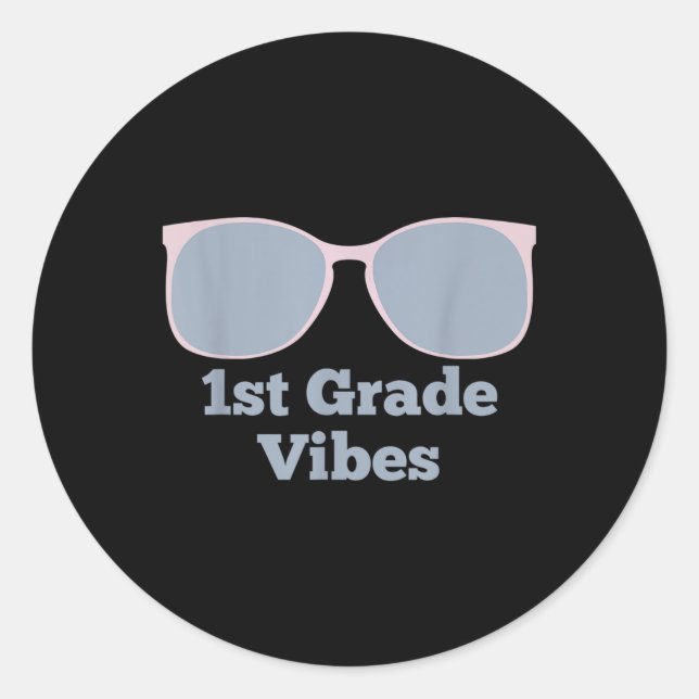 1st Grade Vibes - Back To School First Grade First Classic Round Sticker (Front)