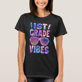 1st Grade Vibes Tie Dye Back To School First Day T-Shirt