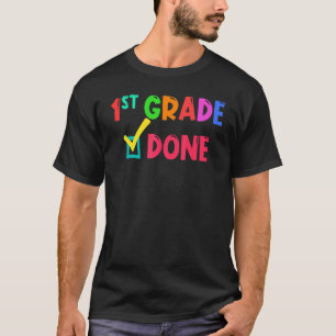 1st Grade We Are Done 2nd Grade T-Shirt