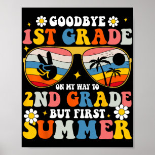 1st Grade Welcome To 2nd But Summer First Poster