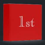 1st. Red and White. Nice simple design. Custom Binder<br><div class="desc">A simple red and white design,  which says '1st' in a nice stylish font.</div>