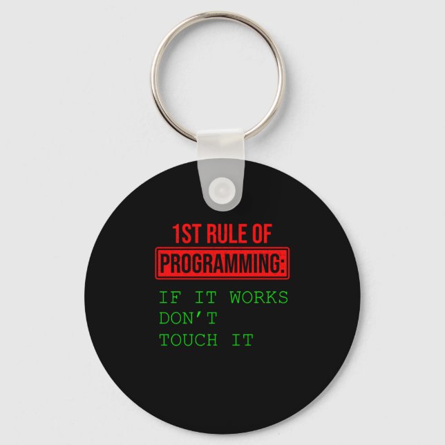1st Rule Of Programming Programmer Coder Gift Keychain (Front)