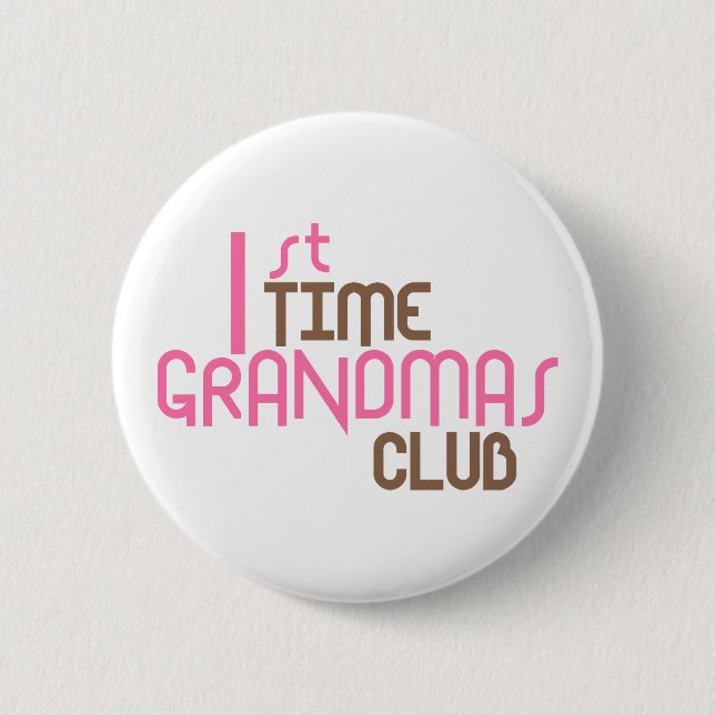 1st Time Grandmas Club (Pink) 2 Inch Round Button (Front)