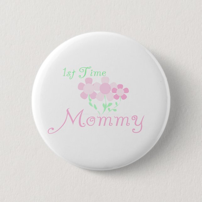 1st Time Mommy 2 Inch Round Button (Front)