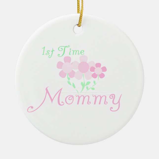 1st Time Mommy Pink Flowers Gifts Ceramic Ornament (Front)