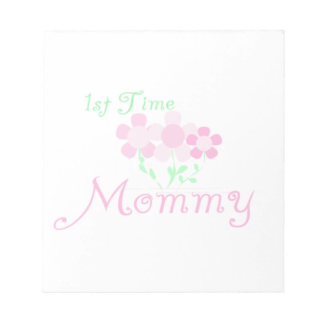 1st Time Mommy Pink Flowers Gifts Notepad (Front)