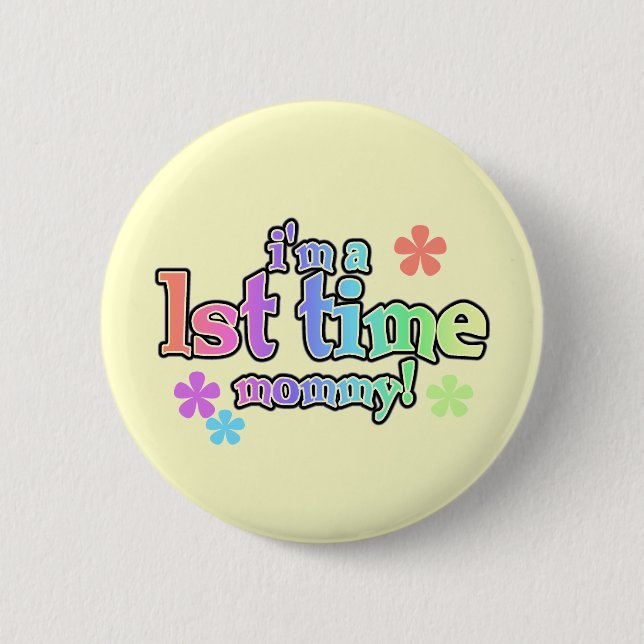 1st Time Mommy-Rainbow T-shirts and Gifts 2 Inch Round Button (Front)