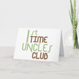 1st Time Uncles Club (Green) Card