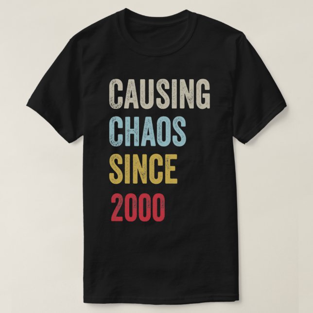 2000 21 Year Old Birthday 21st Causing Chaos Since T-Shirt (Design Front)