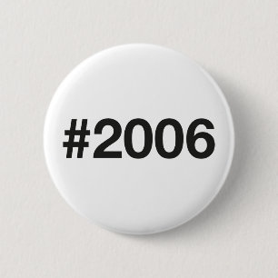 2006 Hashtag 19 Birthday Anniversary 2 Inch Round Button