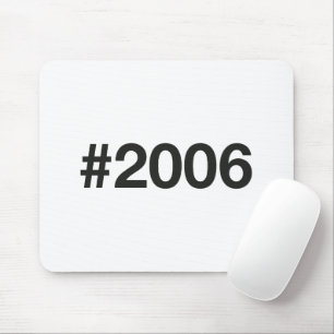 2006 Hashtag 19 Birthday Anniversary Mouse Pad
