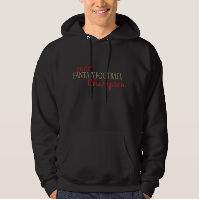 2008 Fantasy Football League Champion Hoodie (Front)