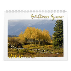2008 Splendorous Sojourns Calendar