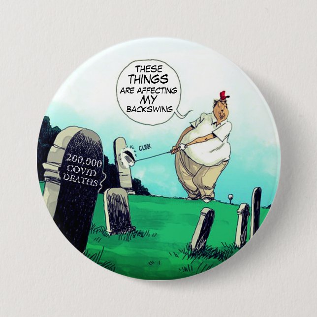 200,000 dead and Trump golfs 3 Inch Round Button (Front)