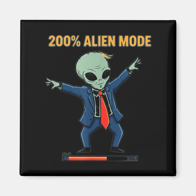 200% alien mode _ funny sci-fi meme  magnet (Front)