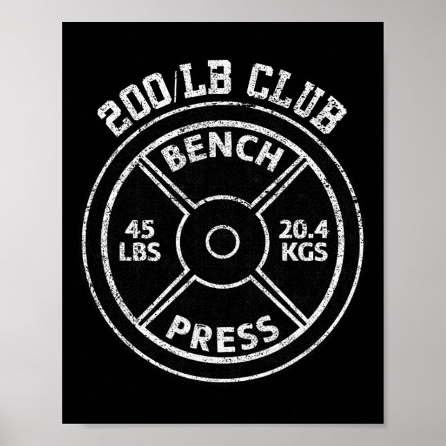 200 Lbs Pound Bench Press Club Gym Weightlifting P Poster (Front)