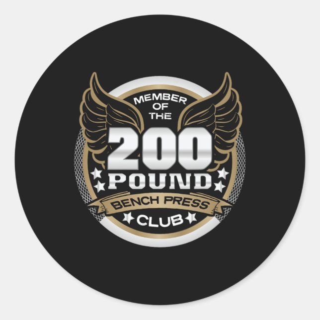 200 Pound Bench Press Club For Weightlifter Gym  Classic Round Sticker (Front)