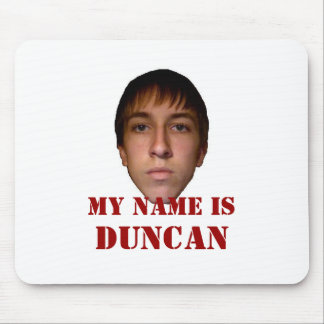 2010 Mousepad, My name is Duncan Mouse Pad