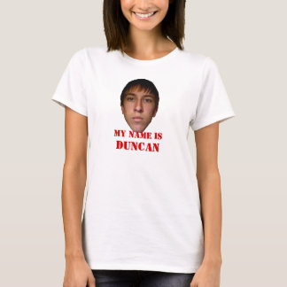 2010 Women's Shirt, My name is Duncan T-Shirt