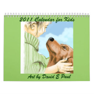 2011 Calendar for Kids with Art by David Paul