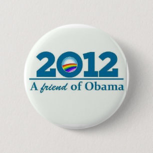 2012 A Friend of Barack Obama Gay Lesbian LBGT 2 Inch Round Button