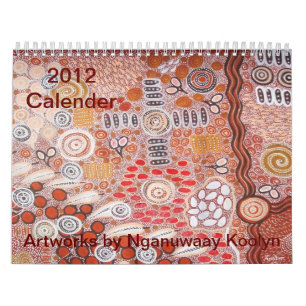 2012 Calender Artworks by Nganuwaay Koolyn Calendar