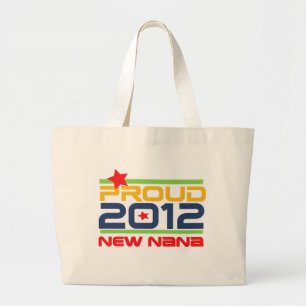 2012 Proud Nana T-shirts and Gifts Large Tote Bag