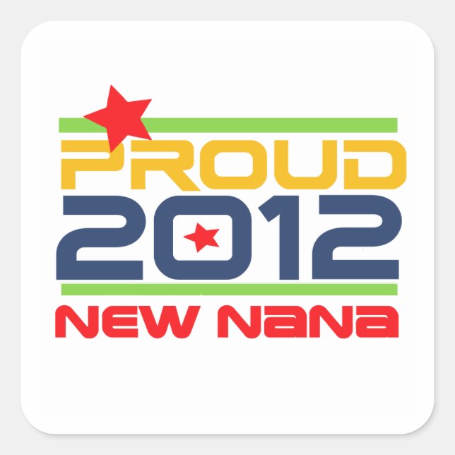 2012 Proud Nana T-shirts and Gifts Square Sticker (Front)