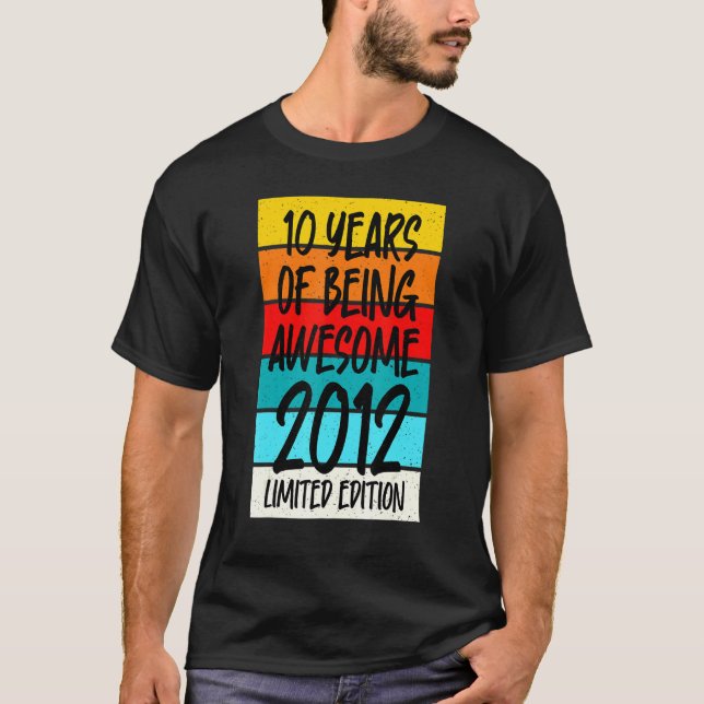 2012 T Shirt 10 Years Of Being Awesome (Front)