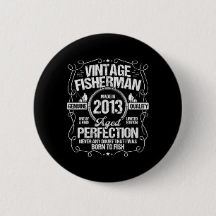 2013 Fishing Birthday For Fisherman 2013 Year Born 2 Inch Round Button
