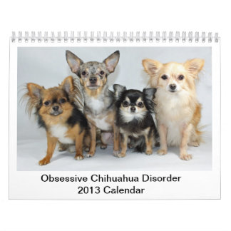 2013  Obsessive Chihuahua Disorder Calendar