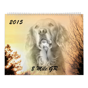 2015 8 Mile Golden Retriever Caledar Calendar