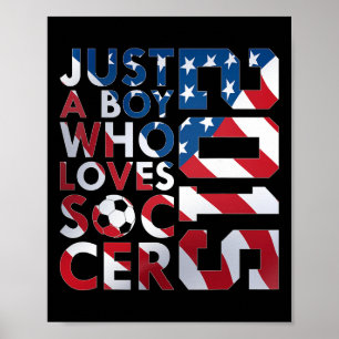 2015 Just A Boy Who Loves Soccer 11th Birthday Poster